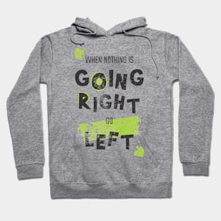 Go Left Hoodie